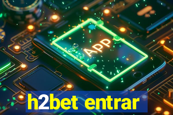 h2bet entrar